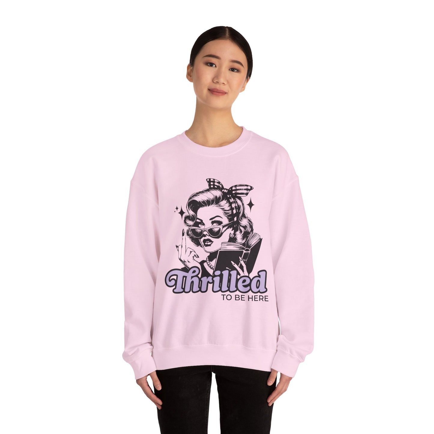 Thrilled To Be Here Crewneck