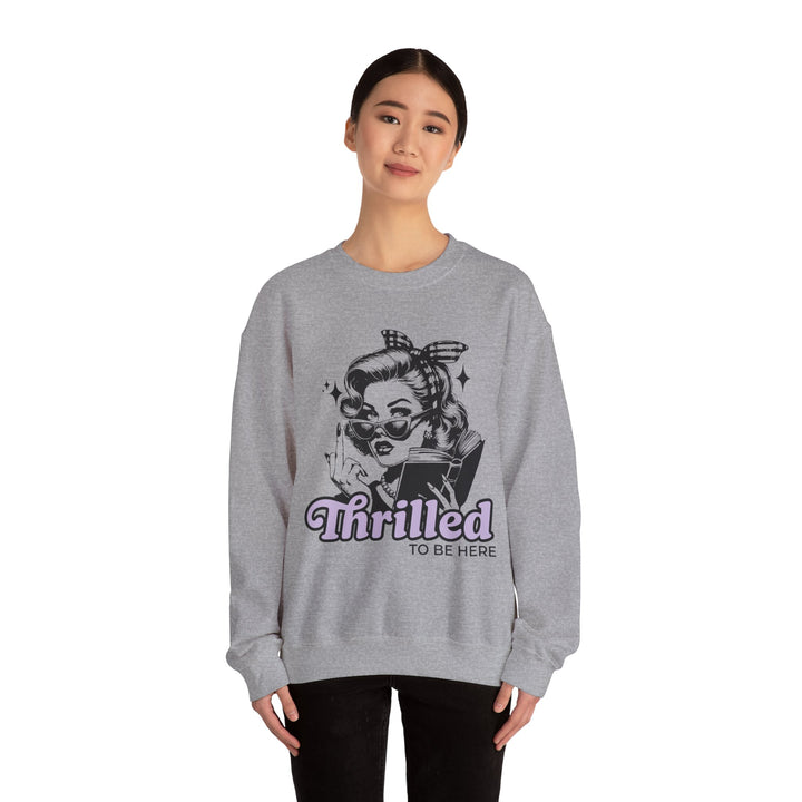 Thrilled To Be Here Crewneck