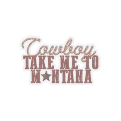 Cowboy Take Me to Montana Sticker