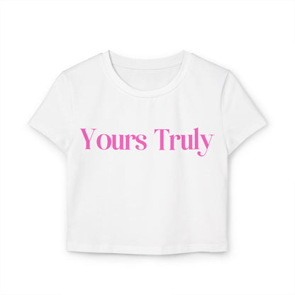 Yours Truly Baby Tee