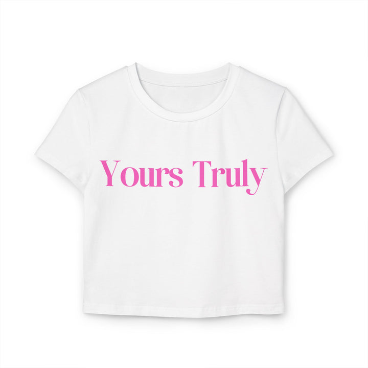 Yours Truly Baby Tee