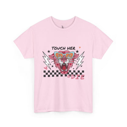 Touch Her & Die T-Shirt