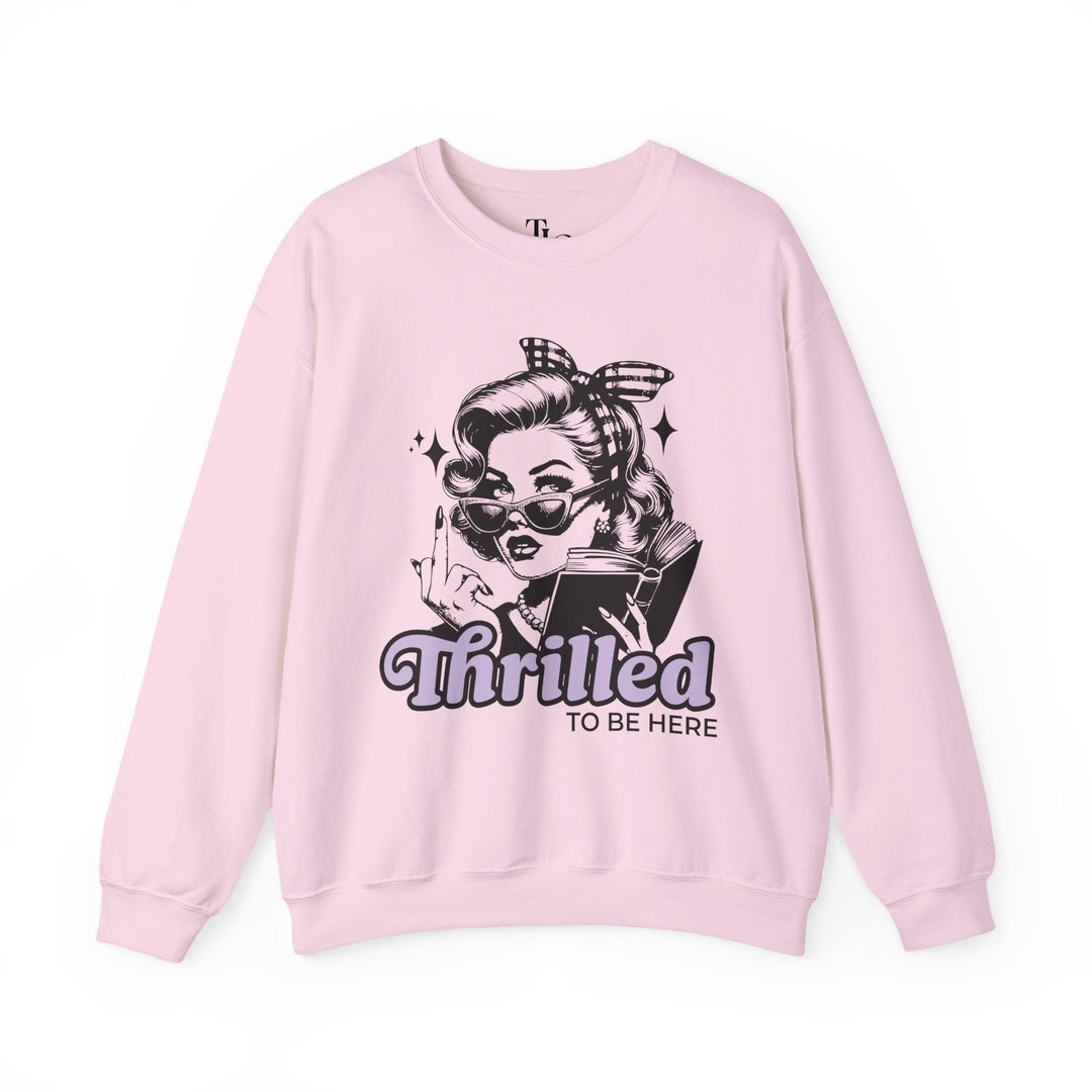Thrilled To Be Here Crewneck