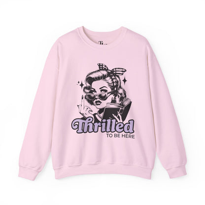 Thrilled To Be Here Crewneck