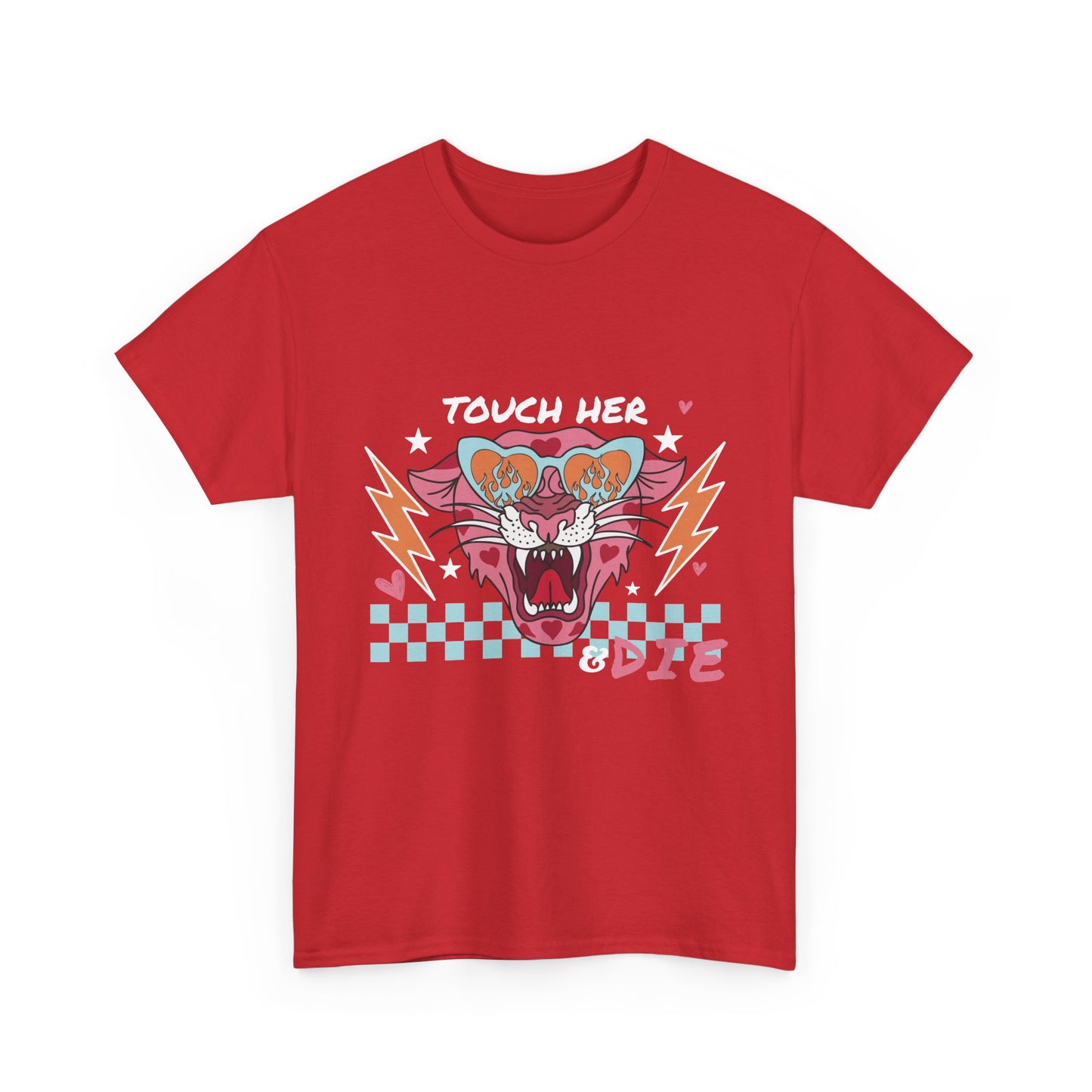 Touch Her & Die T-Shirt