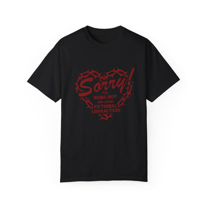 Sorry For Being Hot Tee - The Scarlet Letter Collection