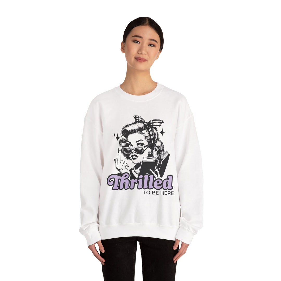 Thrilled To Be Here Crewneck