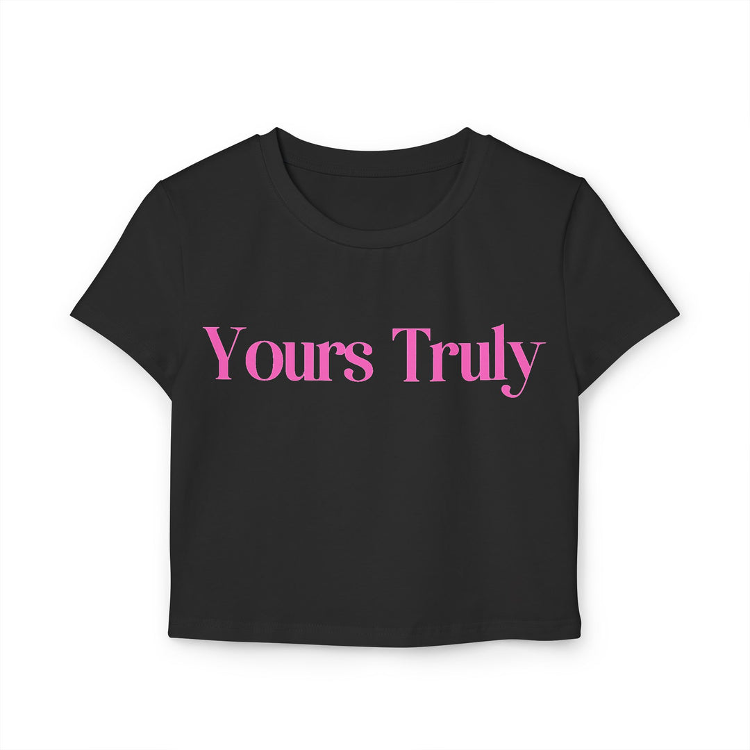 Yours Truly Baby Tee