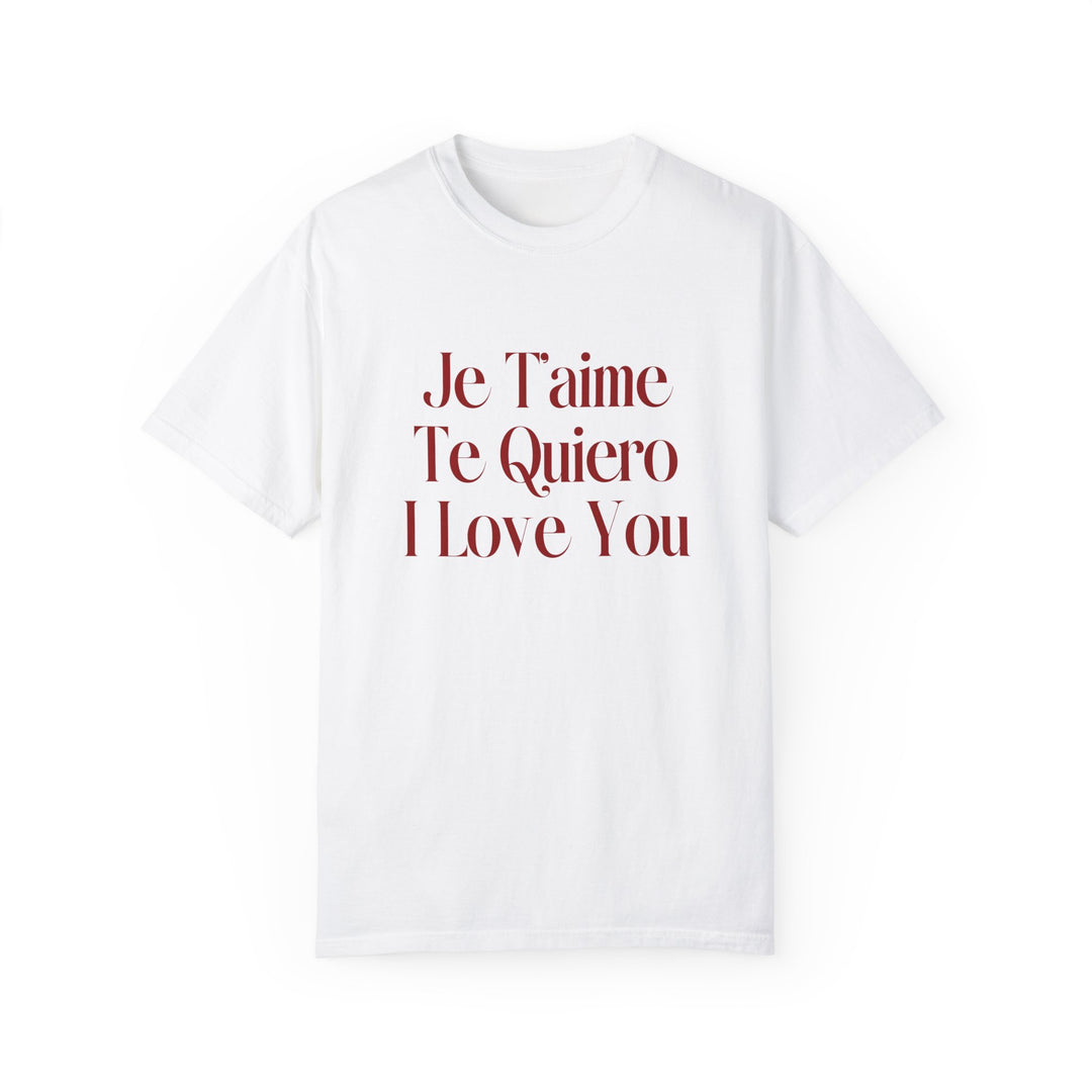 Je T'aime, Te Quiero, I Love You Tee