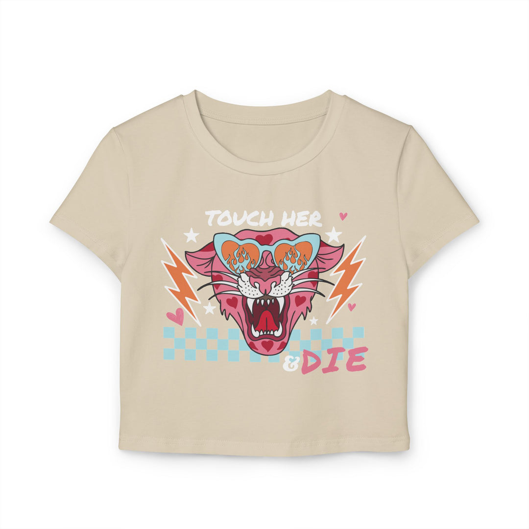 Touch Her & Die Baby Tee