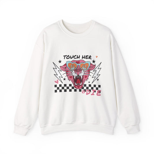 Touch Her & Die Crewneck