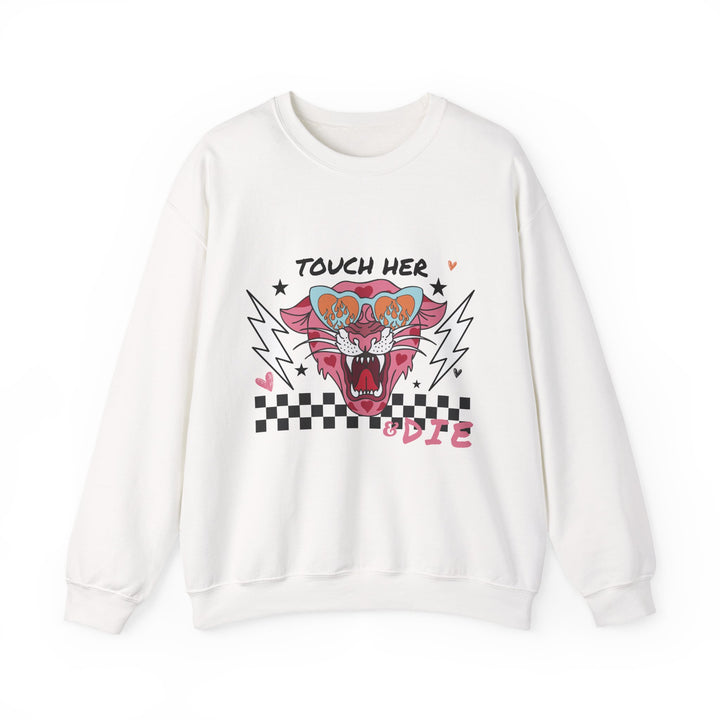 Touch Her & Die Crewneck