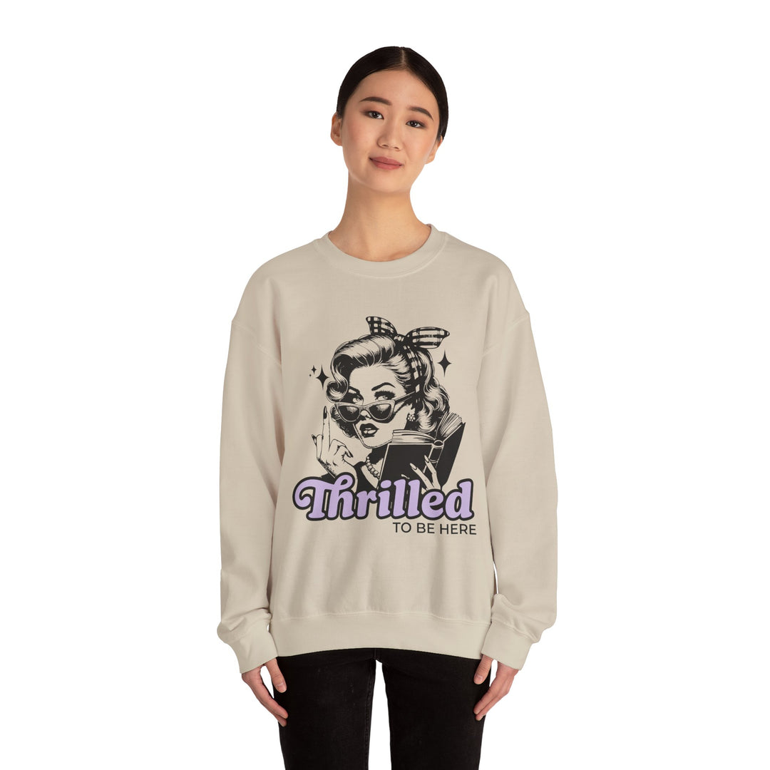Thrilled To Be Here Crewneck