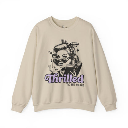 Thrilled To Be Here Crewneck