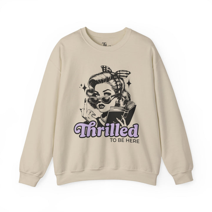 Thrilled To Be Here Crewneck