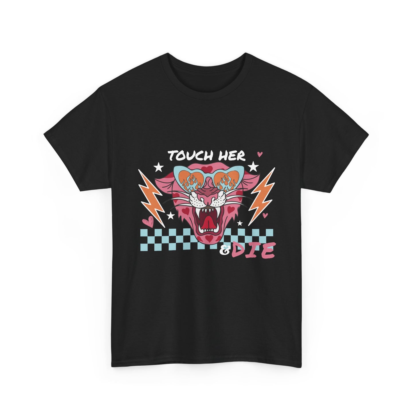 Touch Her & Die T-Shirt
