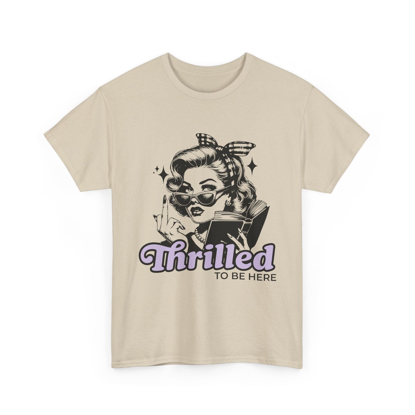Thrilled to Be Here T-shirt