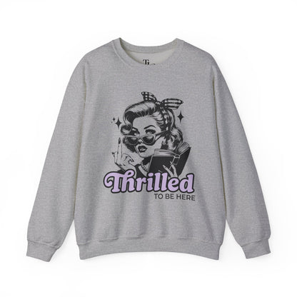 Thrilled To Be Here Crewneck