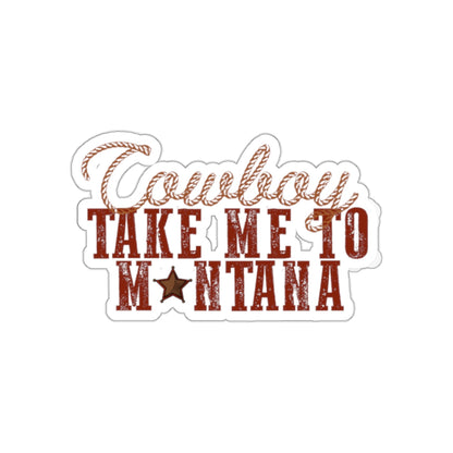 Cowboy Take Me to Montana Sticker
