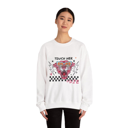 Touch Her & Die Crewneck
