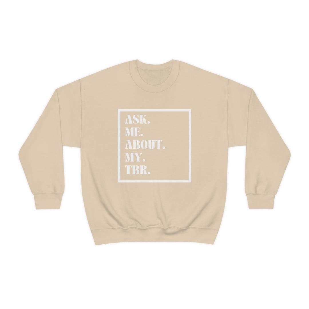 Ask About my TBR Crewneck